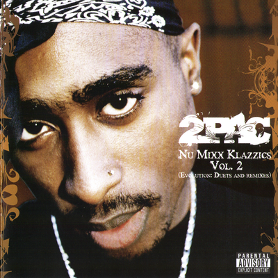 2Pac 2007 Nu Mixx Klazzics Vol. 2 Evolution Duets And Remixes