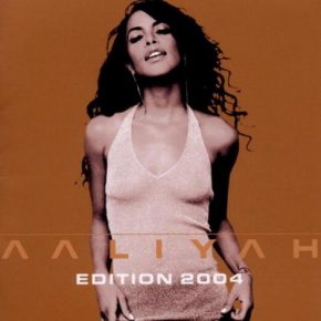 Aaliyah Aaliyah Edition 2004 2001