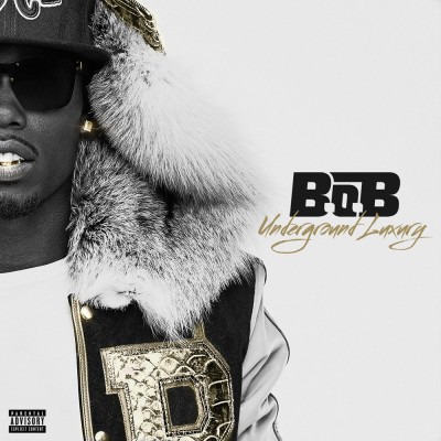 B.O.B 2013 Underground Luxury