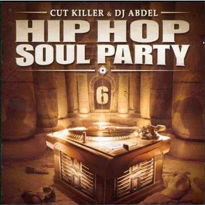 Cut Killer DJ Abdel Hip Hop Soul Party 6