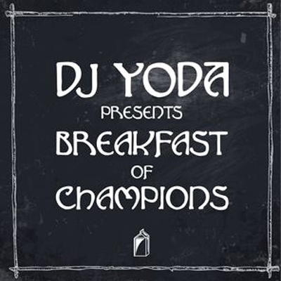 DJ Yoda - Breakfast of Champions (2015) [FLAC]