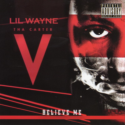 Lil Wayne Tha Carter V Believe Me 2015