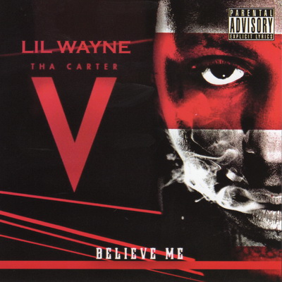 Lil Wayne - Tha Carter V Believe Me (2015)