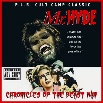 Mr. Hyde Chronicles of the Beast Man 2008