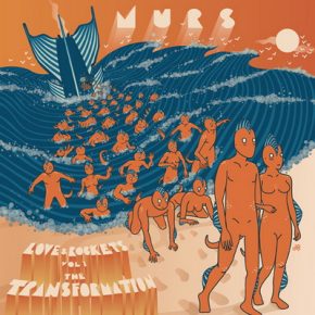 Murs 2011 Love Rockets Volume 1 The Transformation