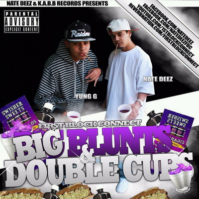 Nate Deez & Yung G - Big Blunts & Double Cups (2012) [FLAC]