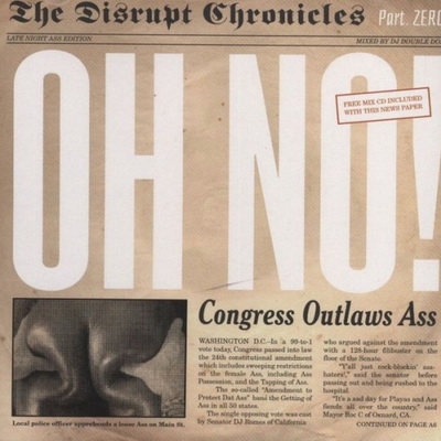 Oh No - Disrupt Chonicles Part Zero (2005)