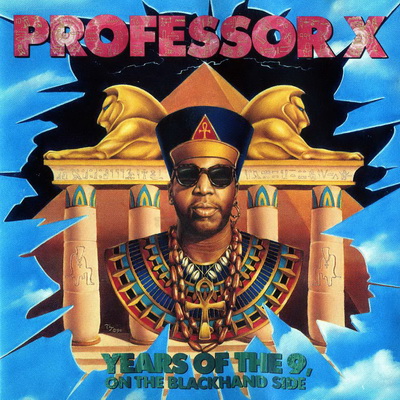 Professor X 1994 Years of the 9 On the Blackhand Side
