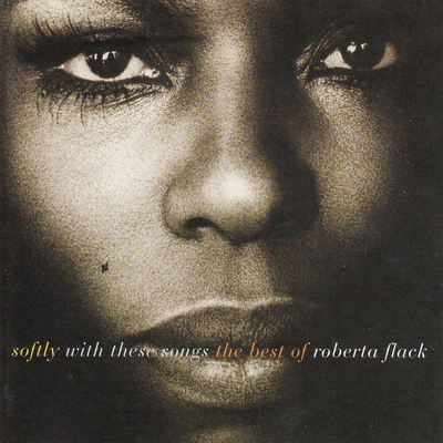 Roberta Flack - Softly With These Songs: The Best Of Roberta Flack (1993)