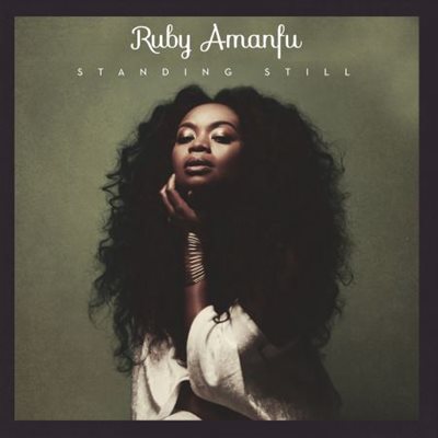 Ruby Amanfu – Standing Still 2015