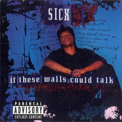 Sicx - If These Walls Could Talk (1999) [FLAC]