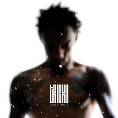 Tricky False Idols 2013