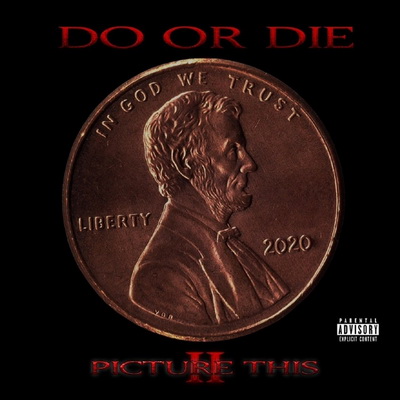 Do Or Die - Picture This 2 (2015) [WAV]