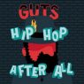 Guts - Hip Hop After All (Deluxe Edition) (2015) [FLAC]