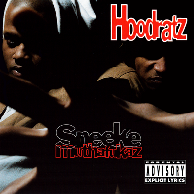 Hoodratz - Sneeke Muthafukaz (1993)