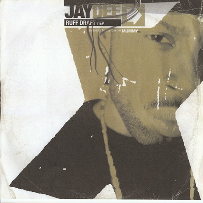 Jay Dee Ruff Draft EP 2003
