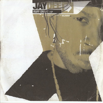 Jay Dee ‎– Ruff Draft EP (2003)