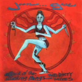 Jean Grae 2002 Attack Of The Attacking Things… The Dirty Mixes