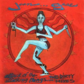 Jean Grae - Attack Of The Attacking Things… The Dirty Mixes (2002)