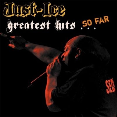 Just-Ice - Greatest Hits... So Far (2008) [FLAC]