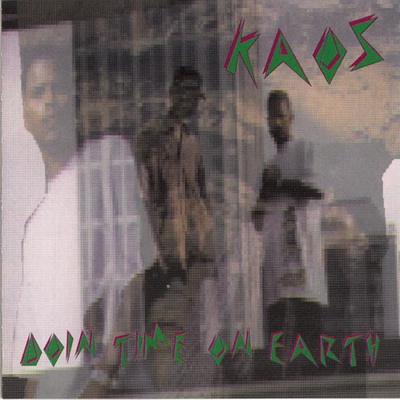 Kaos Doin Time On Earth 1994