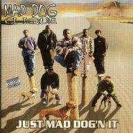 Mad Dog Clique 1996 Just Mad Dogn It