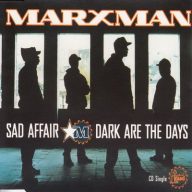 Marxman 1992 Sad Affair bw Dark Are The Days CDS