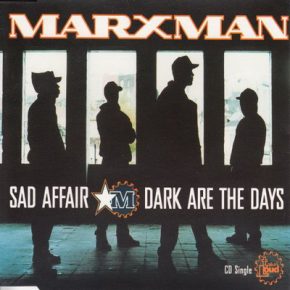 Marxman - Sad Affair / Dark Are The Days (CDS) (1992)