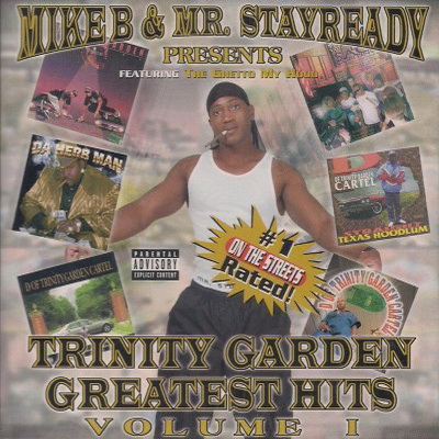 Mike B Mr. Stayready Trinity Garden Greatest Hits Vol. 1 2002