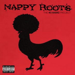 Nappy Roots The 40 Akerz Project 2015