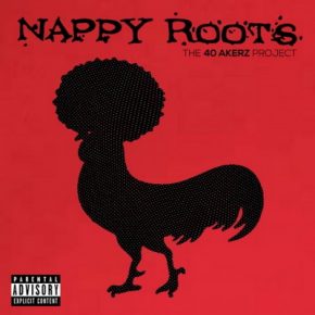 Nappy Roots - The 40 Akerz Project (2015) [FLAC]
