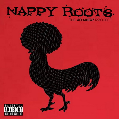 Nappy Roots The 40 Akerz Project 2015