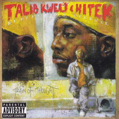Reflection Eternal Talib Kweli Hi Tek – 2000 – Train Of Thought