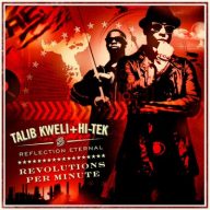 Reflection Eternal Talib Kweli Hi Tek – 2010 – Revolutions Per Minute