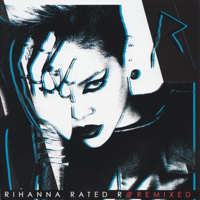 Rihanna - Rated R (Remixed) (2010)