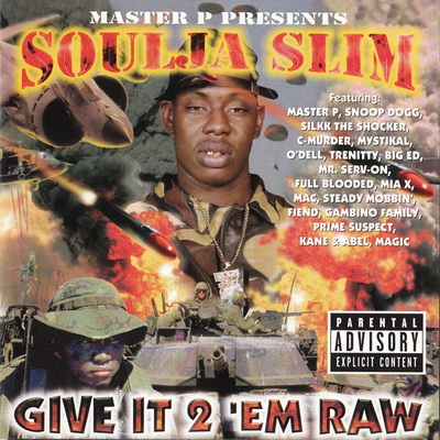 Soulja Slim - Give It 2 'Em Raw (1998)