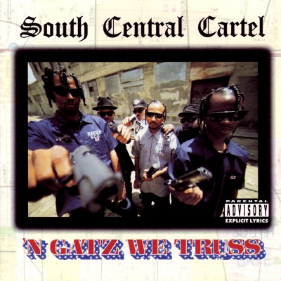South Central Cartel - ‘N Gatz We Truss (1994) [FLAC]