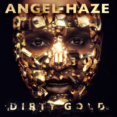 Angel Haze 2013 Dirty Gold Deluxe Edition