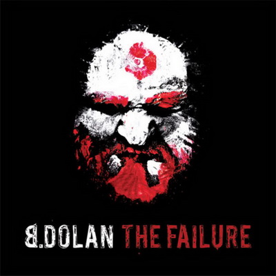B. Dolan - The Failure (2008) [FLAC]