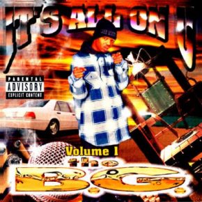 B.G. - It’s All On U Volume 1 (1997) [FLAC]