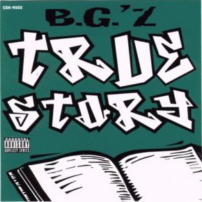 B.G. - True Story (CD Reissue) (1995-1999) [FLAC]