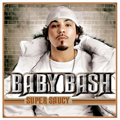Baby Bash 2005 Super Saucy