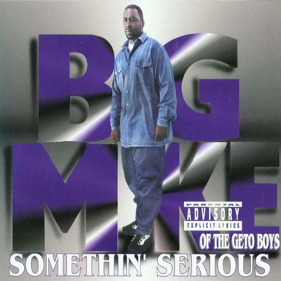 Big Mike - Somethin' Serious (1994)