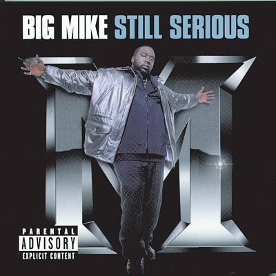 Big Mike - Still Serious (1997)