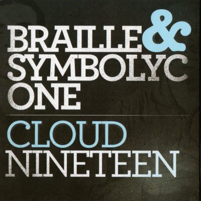 Braille & Symbolyc One - Cloud Nineteen (2009)