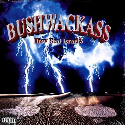 Bushwackass - How Real Israel ? (1994)