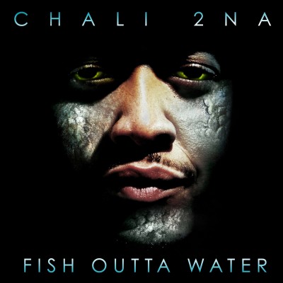 Chali 2na 2009 Fish Outta Water