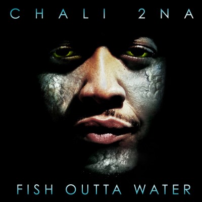 Chali 2na - Fish Outta Water (2009)