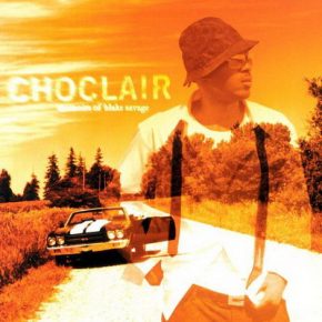 Choclair - Memoirs Of Blake Savage (2002)