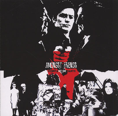 Constant Deviants Amongst Friends Recorded 1997 1999 2011